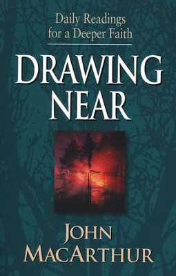 Drawing Near: Daily Readings for a Deeper Faith   -     By: John MacArthur
