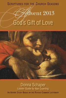 God's Gift of Love: An Advent Study Based on the Revised Common Lectionary - eBook  -     By: Nan S. Duerling, Donna E. Schaper
