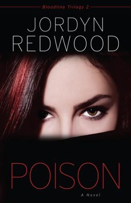 Poison, Bloodline Trilogy Series #2   -     By: Jordyn Redwood
