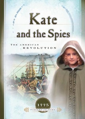 Kate and the Spies: The American Revolution - eBook: 9781628362091 - Christianbook.com