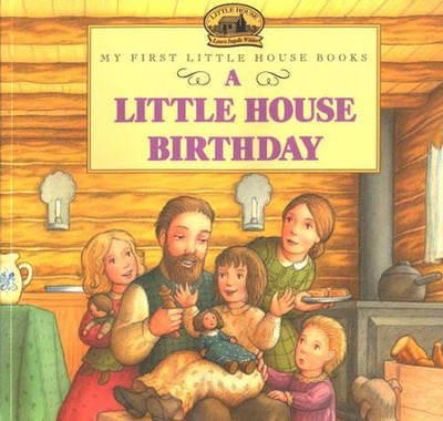 A Little House Birthday, My First Little House Books   -     By: Laura Ingalls Wilder
