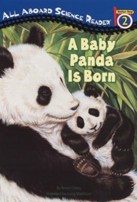 A Baby Panda Is Born  -     By: Kristin Ostby, Lucia Washburn
