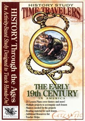 Time Travelers History Study: The Early 19th Century   - 