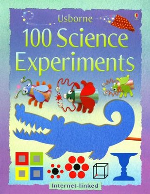 100 Science Experiments   -     By: Georgina Andrews, Kate Knighton
