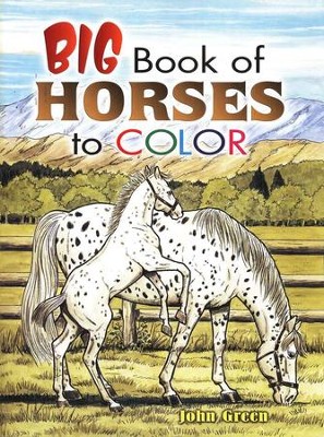 Big Book of Horses to Color  -     By: John Green
