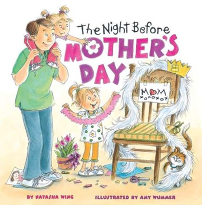 The Night Before Mother's Day  -     By: Natasha Wing
    Illustrated By: Amy Wummer
