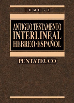 Antiguo Testamento Interlineal Hebreo-Espa Ol Vol. 1: Pentateuco  - 