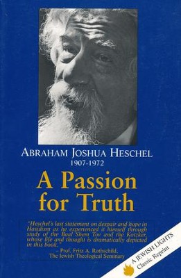 A Passion for Truth   -     By: Abraham Joshua Heschel
