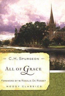 All of Grace  -     By: Charles H. Spurgeon
