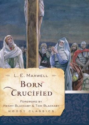 Born Crucified  -     By: L.E. Maxwell
