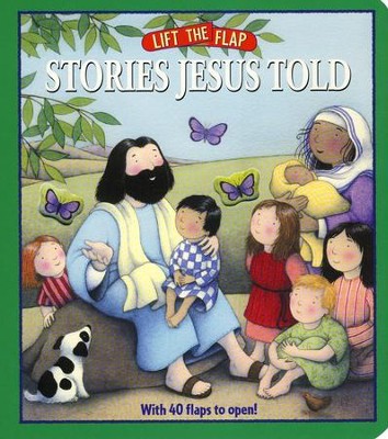 Lift-the-Flap: Stories Jesus Told: 9780825455193 - Christianbook.com