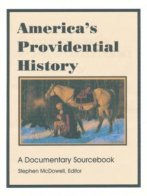 America's Providential History: A Documentary Sourcebook  - 
