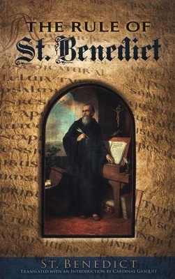 The Rule of St. Benedict  -     By: St. Benedict
