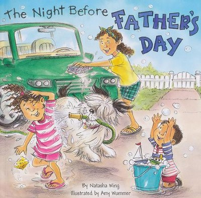 The Night Before Father's Day  -     By: Natasha Wing
    Illustrated By: Amy Wummer

