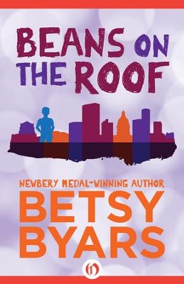 Beans on the Roof - eBook  -     By: Betsy Byars
    Illustrated By: Melodye Rosales
