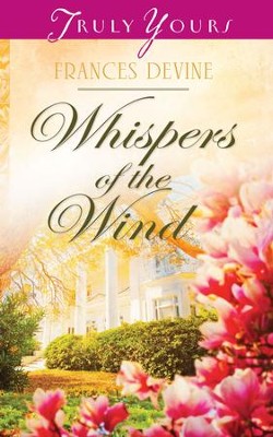Whispers of the Wind - eBook  -     By: Frances Devine
