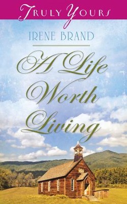 A Life Worth Living - eBook  -     By: Irene B. Brand
