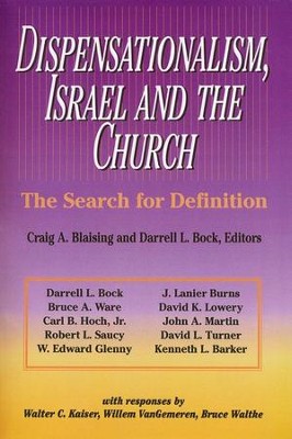 Dispensationalism, Israel and the Church, The Search for Definition  -     Edited By: Craig A. Blaising, Darrell L. Bock
    By: Craig A. Blaising & Darrell L. Bock, eds.
