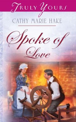 Spoke Of Love - eBook  -     By: Cathy Marie Hake
