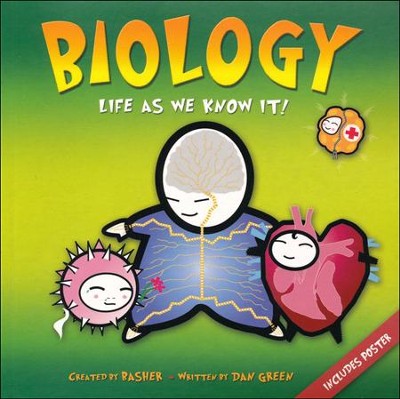 Basher Books Biology: Life As We Know It!   -     By: Dan Green
    Illustrated By: Simon Basher
