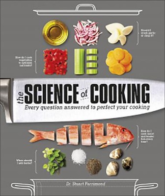 The Science of Cooking: Every Question Answered to Perfect Your Cooking  -     By: Stuart Farrimond
