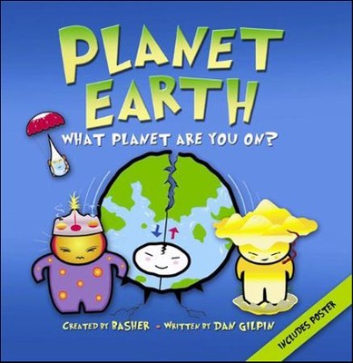 Basher Books Planet Earth: What Planet Are You On?   -     By: Dan Green
    Illustrated By: Simon Basher
