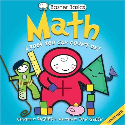 Basher Books Math: A Book You Can Count On!   -     By: Simon Basher

