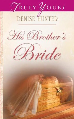 His Brother's Bride - eBook  -     By: Denise Hunter
