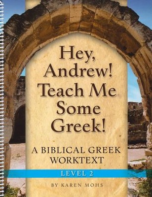 Hey, Andrew! Teach Me Some Greek! Level 2 Workbook   - 