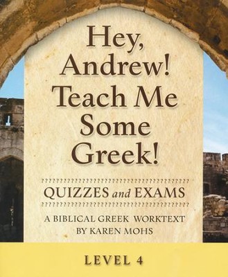 Hey, Andrew! Teach Me Some Greek! Level 4 Quizzes &  Exams  - 