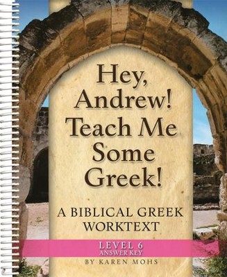Hey, Andrew! Teach Me Some Greek! Level 6 Full Text Answer Key  - 