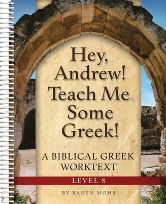 Hey, Andrew! Teach Me Some Greek! Level 8 Workbook   - 