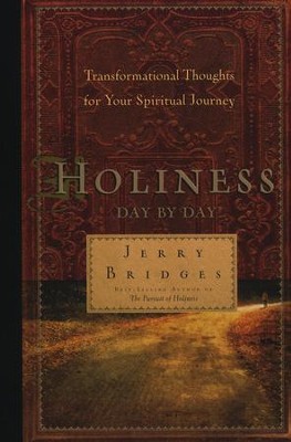 Holiness Day by Day: Transformational Thoughts for Your Spiritual Journey  -     By: Jerry Bridges
