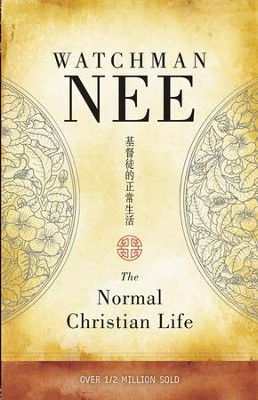 The Normal Christian Life   -     By: Watchman Nee
