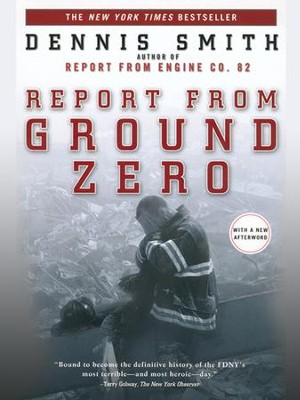 Report from Ground Zero - eBook  -     By: Dennis Smith
