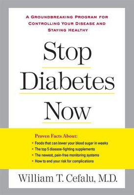 Stop Diabetes Now: A Groundbreaking Program for Controlling Your ...