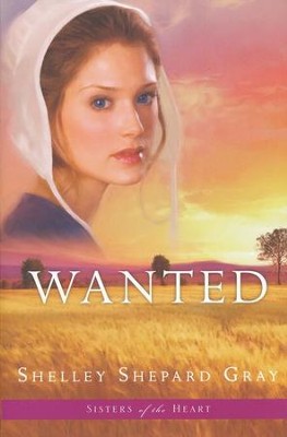 Wanted, Sisters of the Heart Series #2   -     By: Shelley Shepard Gray
