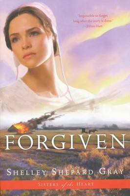 Forgiven, Sisters of the Heart Series #3   -     By: Shelley Shepard Gray
