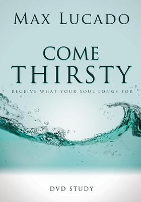 Come Thirsty DVD Study Leader's Guide - eBook   -     By: Max Lucado
