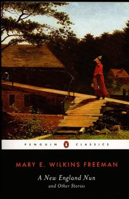A New-England Nun: And Other Stories - eBook  -     By: Mary Freeman
