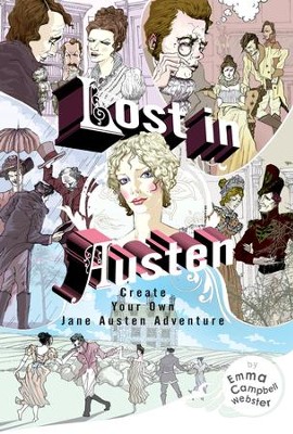 Lost in Austen: Create Your Own Jane Austen Adventure - eBook  -     By: Emma Webster
