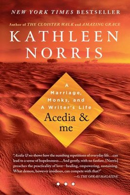 Acedia & me: A Marriage, Monks, and a Writer's Life - eBook  -     By: Kathleen Norris
