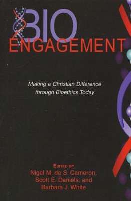 Bioengagement Making A Difference Through Bioethics Today  -     Edited By: Scott Daniels, Barbara White
