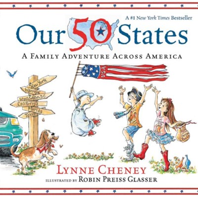 Our 50 States: A Family Adventure Across America  -     By: Lynne Cheney
    Illustrated By: Robin Presis Glasser
