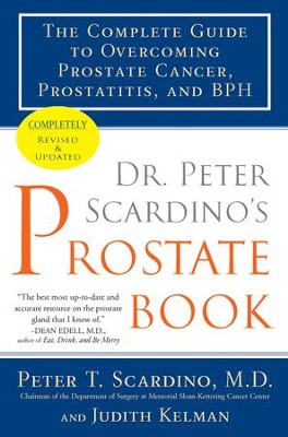 Dr. Peter Scardino's Prostate Book, Revised Edition: The Complete Guide to Overcoming Prostate Cancer, Prostatitis, and BPH - eBook  -     By: Peter T. Scardino M.D., Judith Kelman
