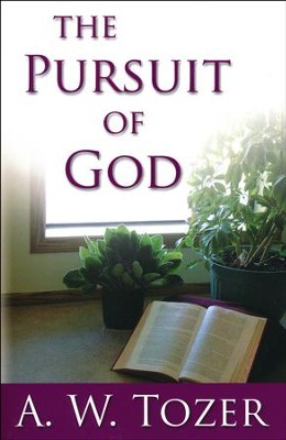 The Pursuit of God  -     By: A.W. Tozer
