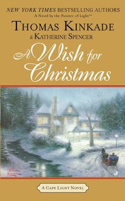A Wish for Christmas #10, eBook   -     By: Thomas Kinkade, Katherine Spencer
