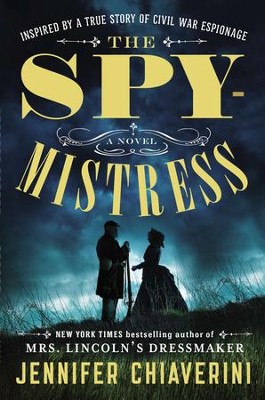 The Spymistress - eBook  -     By: Jennifer Chiaverini
