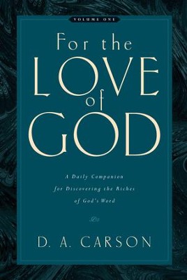 For the Love of God, Volume 1  -     By: D.A. Carson
