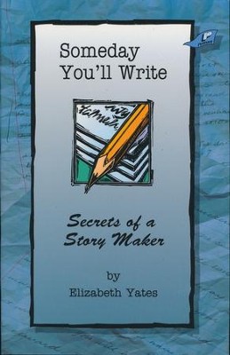 Someday You'll Write   -     By: Elizabeth Yates
